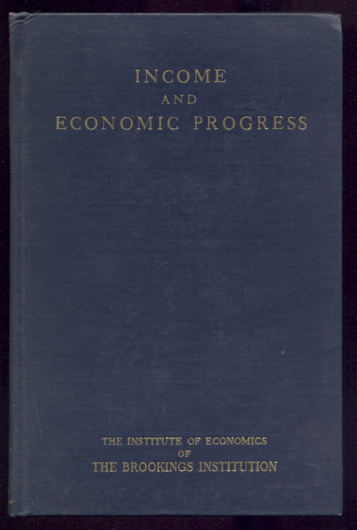 Income and Economic Progress by Harold Moulton Published 1935