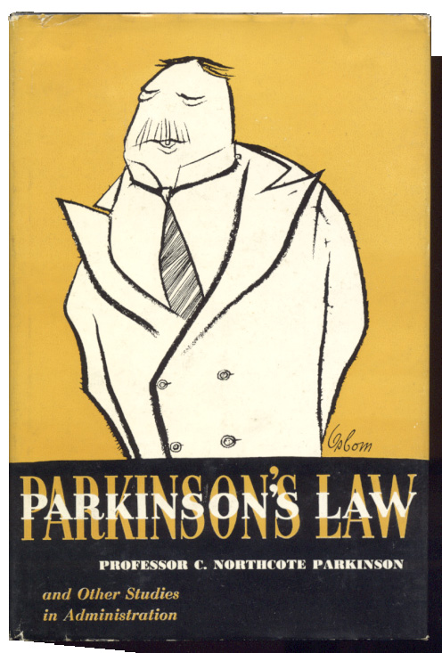 Parkinsons Law by C Northcote Parkinson Published 1957