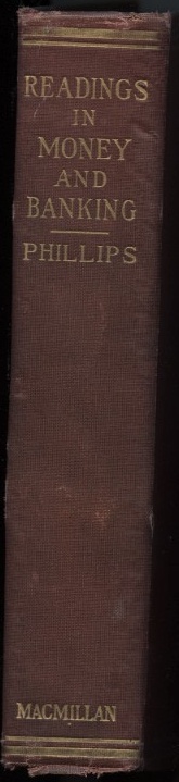 Readings In Money And Banking by Chester Arthur Phillips Published 1921