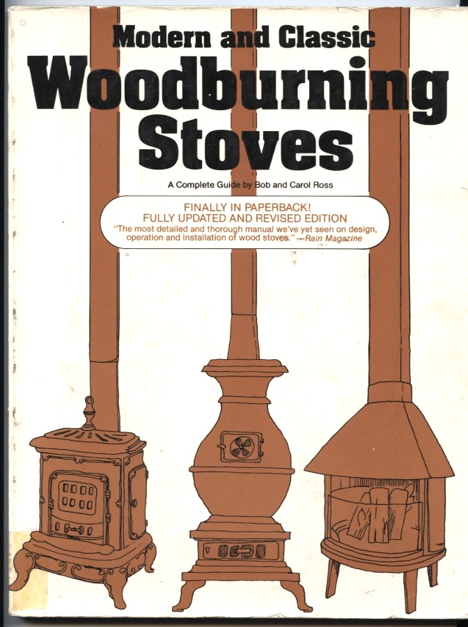 Modern and Classic Woodburning Stoves by Bob and Carol Ross Published 1978