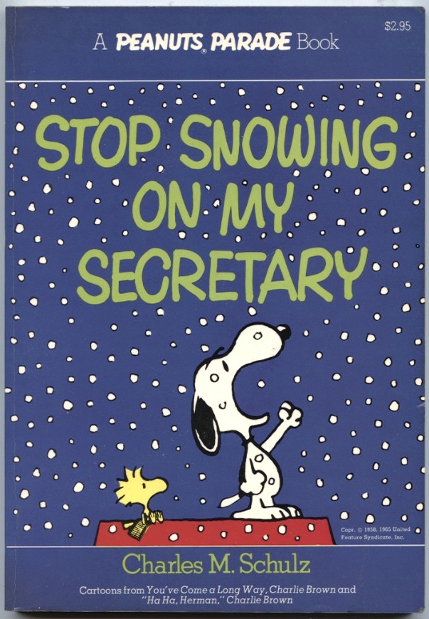 Stop Snowing On My Secretary by Charles Schulz Published 1977