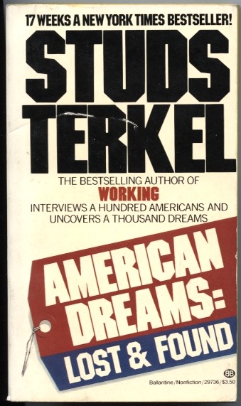 American Dreams Lost and Found by Studs Terkel Published 1980