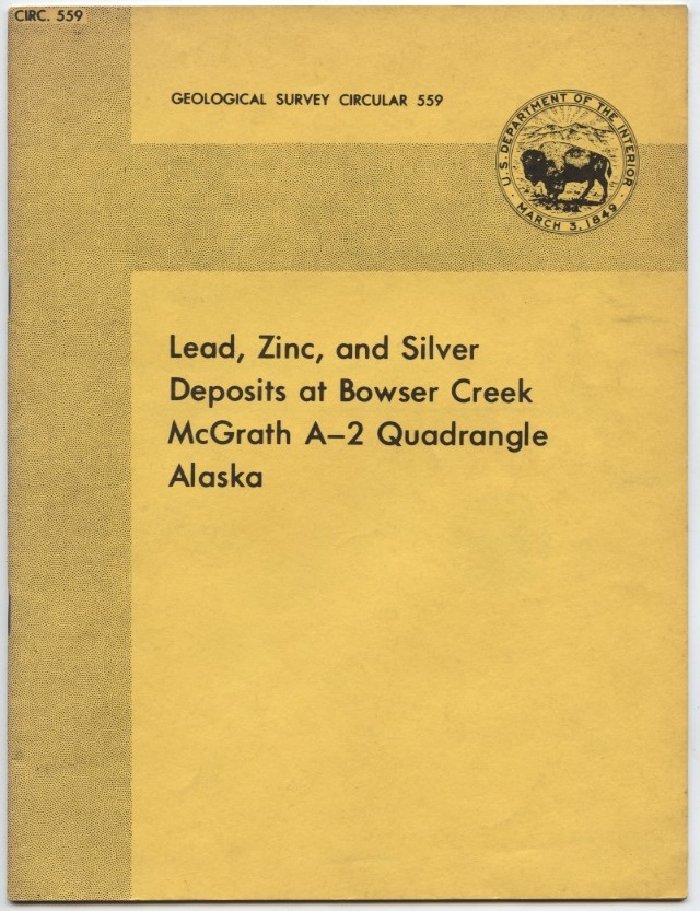 Lead Zinc and Silver Deposits at Browser Creek McGrath A-2 Quadrangle Alaska by Bruce Reed and Raymond Elliott Published 1968